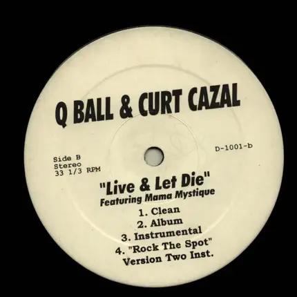 Q Ball & Curt Cazal - Rock The Spot / Live & Let Die