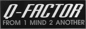 Q-Factor - From 1 Mind 2 Another