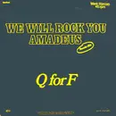 12inch Vinyl Single - Q For F - We Will Rock You Amadeus (Thunder Mix)