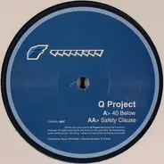 Q Project - 40 Below / Safety Clause