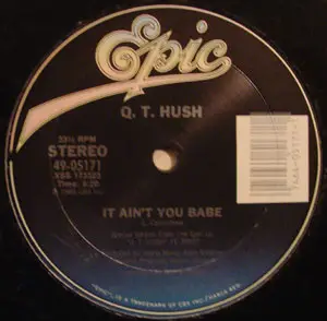 Q.T. Hush - It Ain't You Babe