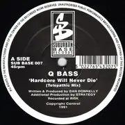 12inch Vinyl Single - QBass - Hardcore Will Never Die - 1st Pressing