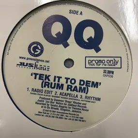 QQ - Tek It To Dem (Rum Ram)