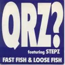 12'' - QRZ? - Fast Fish And Loose Fish