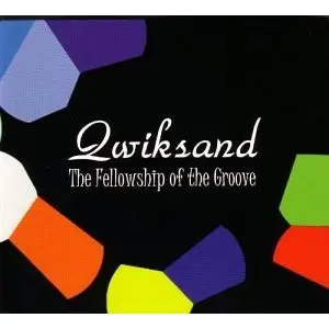 Qwiksand - The Fellowship of the Groove