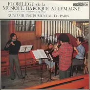 Bach / Telemann / Quantz / Haendel - Florilège de la musique Baroque Allemande (Quatuor instrumental de Paris)