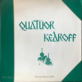 Quatuor Kedroff - Chants De La Tradition Monastique, Influence Occidentale, Retour A L'Ancienne Tradition