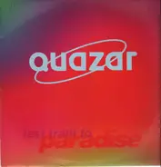 Quazar - Last Train To Paradise