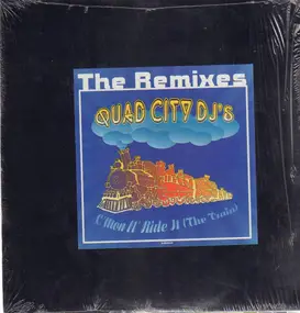 Quad City DJ's - The Remixes 'C'Mon 'N Ride It (The Train)'