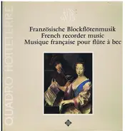 Quadro Hotteterre - Französische Blockflötenmusik