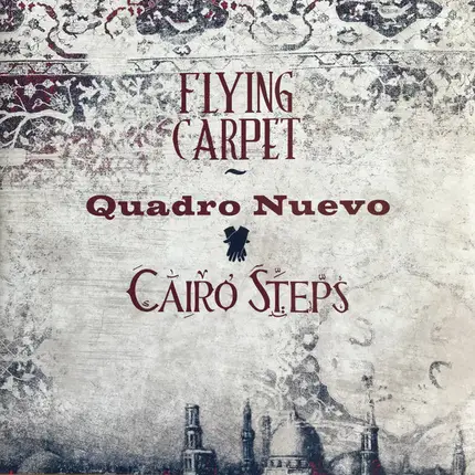 Quadro Nuevo , Cairo Steps - Flying Carpet