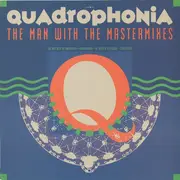 12inch Vinyl Single - Quadrophonia - The Man With The Mastermixes