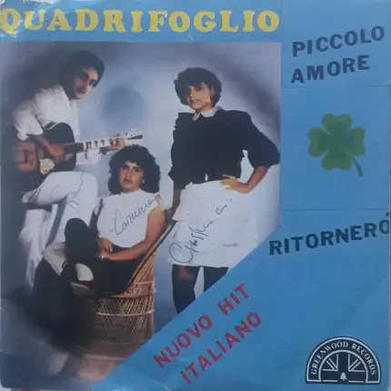 Quadrifoglio - Ritorneró / Piccolo Amore