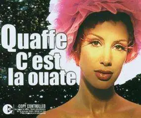 Quaffe - C'est La Oute