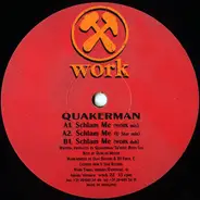 Quakerman - Schlam Me