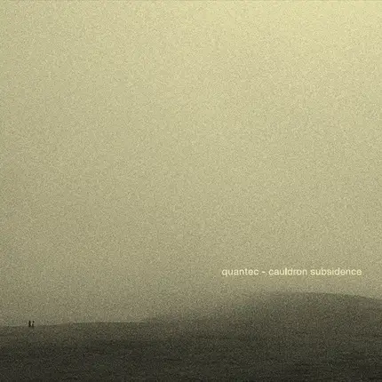 Quantec - Cauldron Subsidence