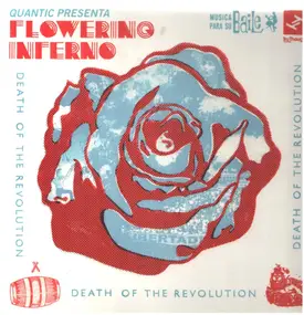 Quantic presenta Flowering Inferno - Death Of The Revolution