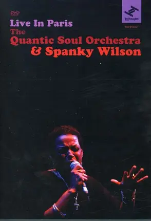 Quantic Soul Orchestra & Spanky Wilson - Live In Paris