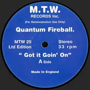 Quantum Fireball - Got It Goin' On