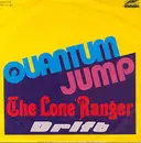 7inch Vinyl Single - Quantum Jump - The Lone Ranger