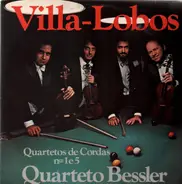 Quarteto Bessler - Villa-Lobos : Quarteto de Cordas N. 5