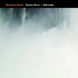 QUARTETO BRASIL - Bossa Nova/Delicado