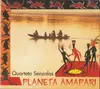 CD - Quarteto Senzalas - Planeta Amapari - Digipak
