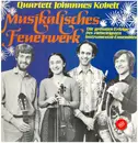 LP - Quartett Johannes Kobelt - Musikalisches Feuerwerk