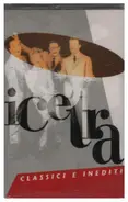 Quartetto Cetra - I Cetra : Classici E Inediti