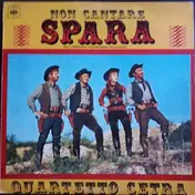 Quartetto Cetra - Non Cantare, Spara