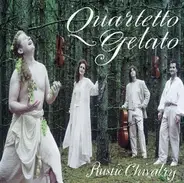 Quartetto Gelato - Rustic Chivalry
