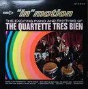 LP - Quartette Trés Bien - 'In Motion' The Exciting Piano And Rhythms