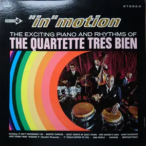 The Quartette Trés Bien - "In Motion" The Exciting Piano And Rhythms