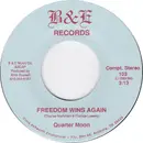 7inch Vinyl Single - Quarter Moon - Freedom Wins Again / Hussein's Doctor