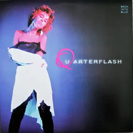 Quarterflash - Back into Blue