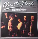 7inch Vinyl Single - Quarterflash - Find Another Fool