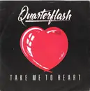 7inch Vinyl Single - Quarterflash - Take Me To Heart