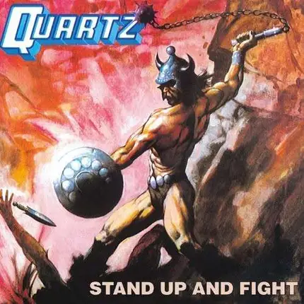 Quartz - Stand Up and Fight..