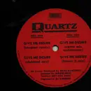 12inch Vinyl Single - Quartz - Give Me Desire (Remixes) - RED LABELS