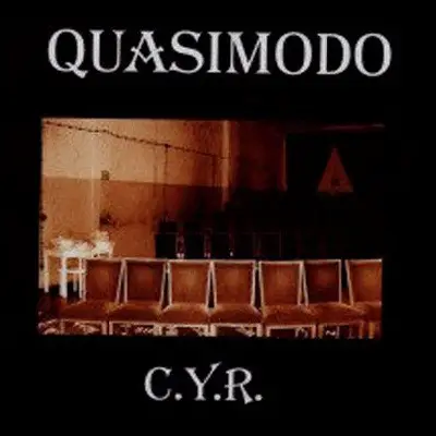 Quasimodo - C.Y.R.