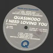 12inch Vinyl Single - Quasimodo - I Need Loving You