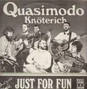 LP - Quasimodo Knöterich - Just For Fun
