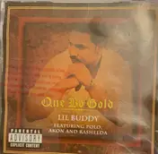 Que Bo Gold - Lil' Buddy