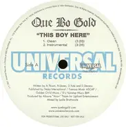 Que Bo Gold - This Boy Here