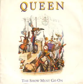 Queen - The Show Must Go On