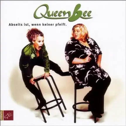 Queen Bee - Abseits ist,wenn keiner pfeift!