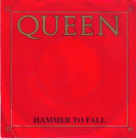 Queen - Hammer To Fall / Tear It Up