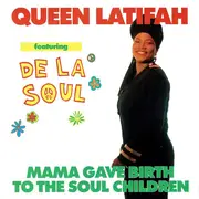 12inch Vinyl Single - Queen Latifah Featuring De La Soul - Mama Gave Birth To The Soul Children