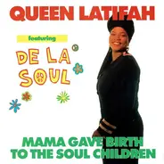 Queen Latifah & De La Soul - Mamma Gave Birth To The Soul Children
