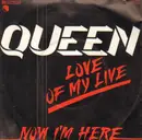 7inch Vinyl Single - Queen - Love Of My Live / Now I'm Here
